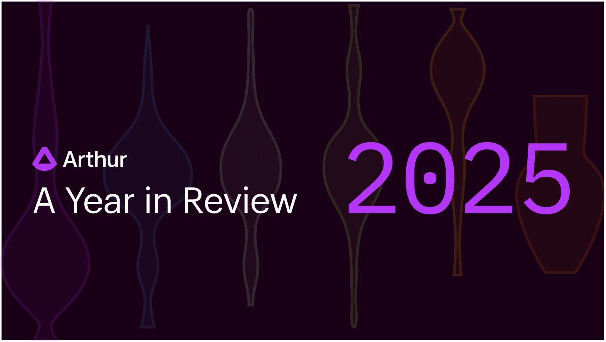 Arthur in 2025: Building Trust and Governance for the Agentic AI Era