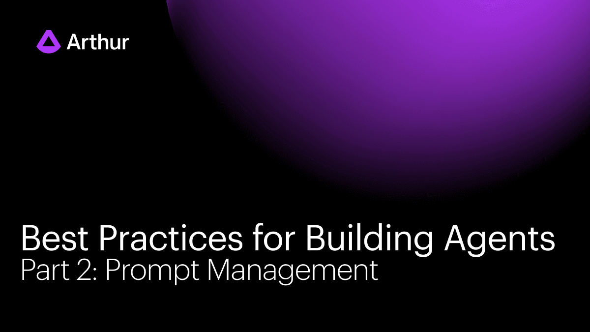 Best Practices for Building Agents | Part 2: Prompt Management